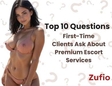 Top 10 Questions First-Time Clients Ask About Premium Escort Services